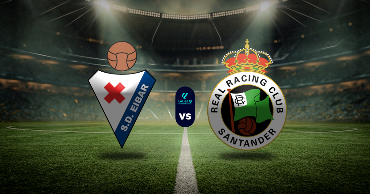 Pronóstico Eibar vs Racing Santander - Resultados la liga hypermotion