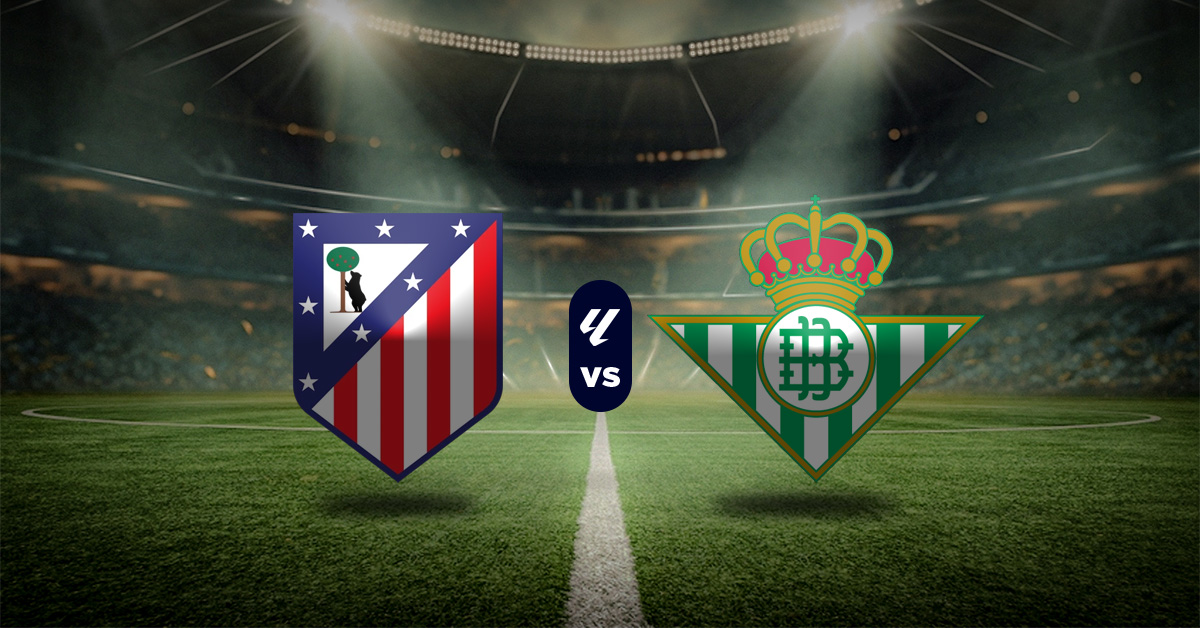 Pronóstico Atlético de Madrid vs Real Betis - resultado de la liga española de hoy