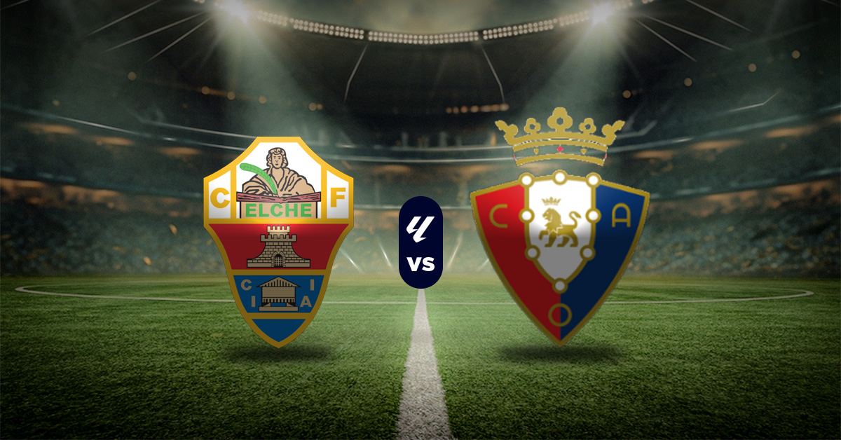 Pronóstico Elche vs Osasuna – fútbol español hoy resultados