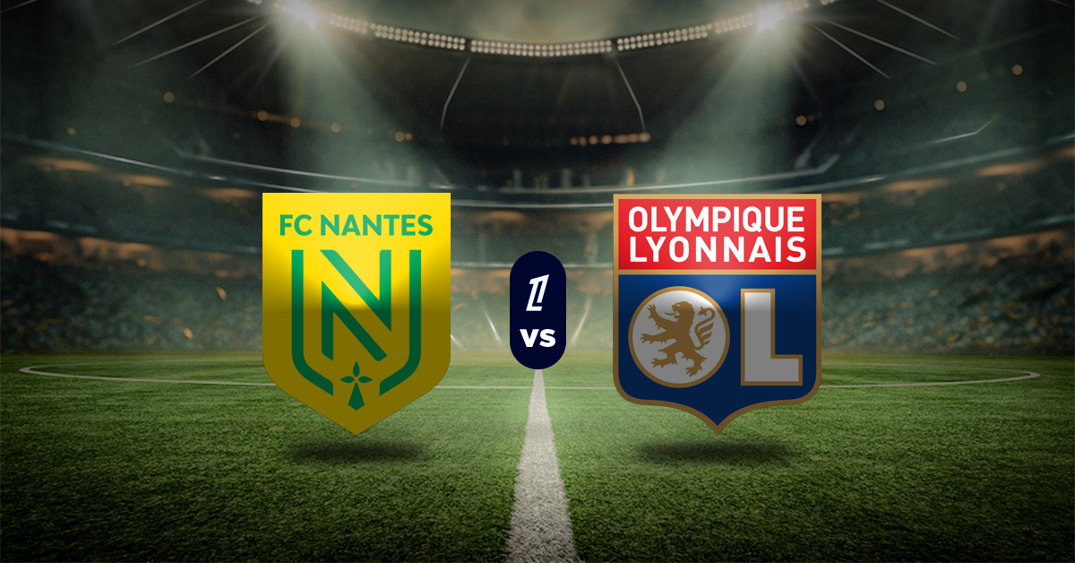 Pronóstico Ligue 1: Nantes vs Lyon – estadísticas de ligue 1