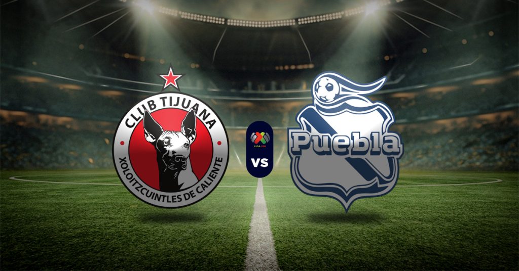 Pronóstico Tijuana vs Puebla – Resultados liga mexicana de futbol