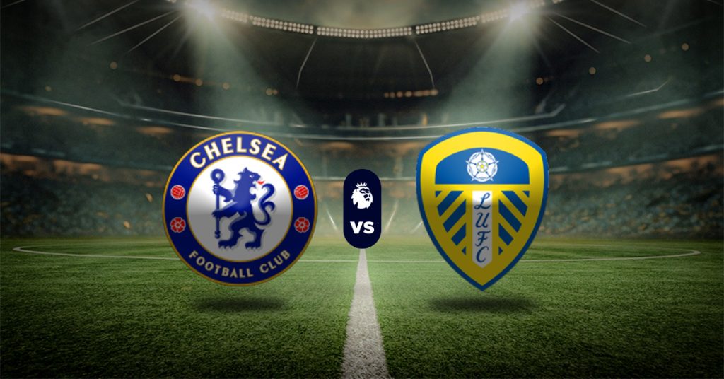 Pronóstico Chelsea vs Leeds United - estadísticas de premier league