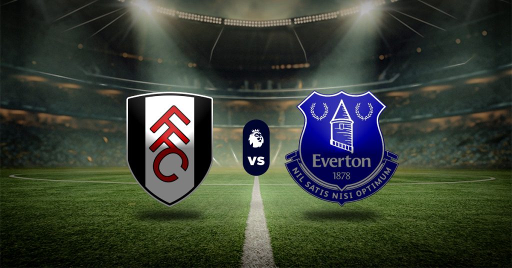 Pronóstico Fulham vs Everton – Resultados liga inglesa