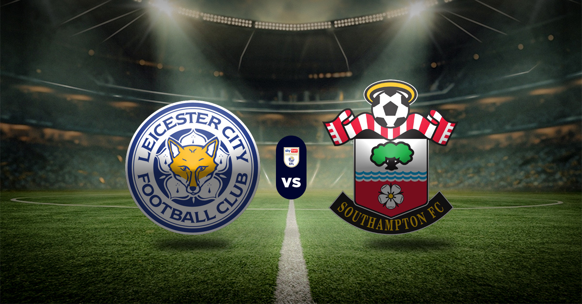Pronóstico Leicester vs Southampton – clasificación de la championship