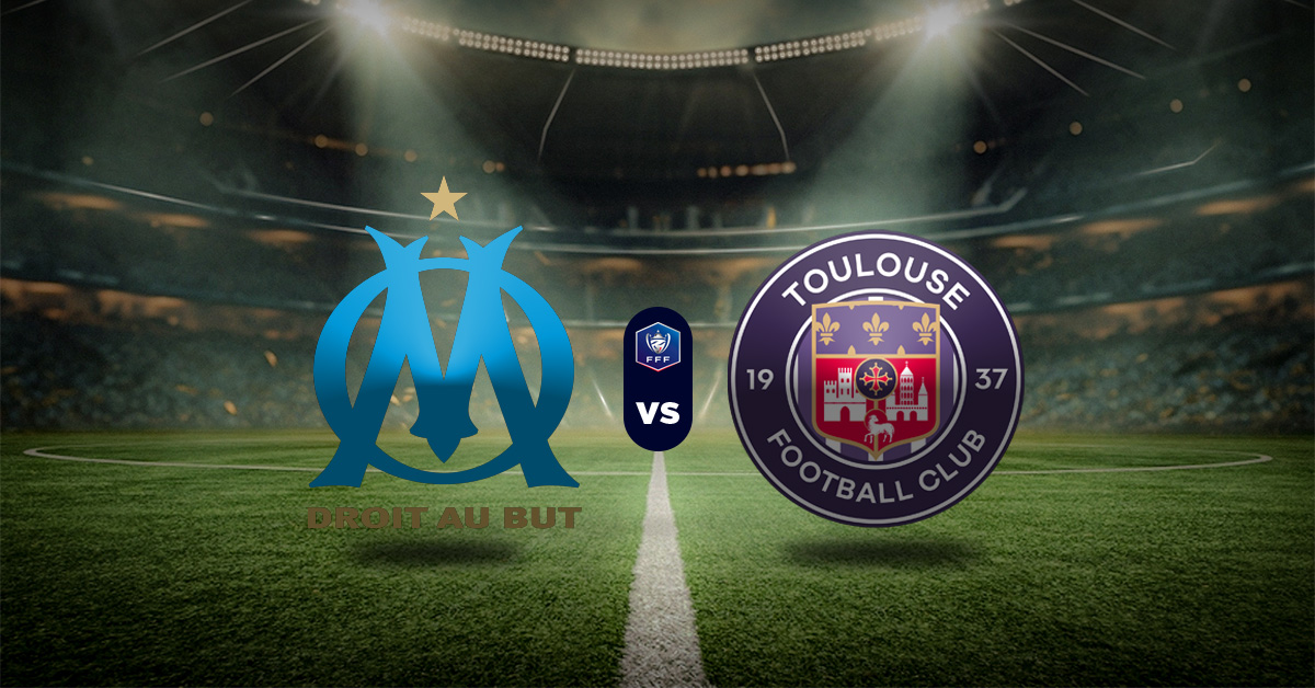 Pronóstico Copa de Francia: Marsella vs Toulouse - Datos copa de francia hoy