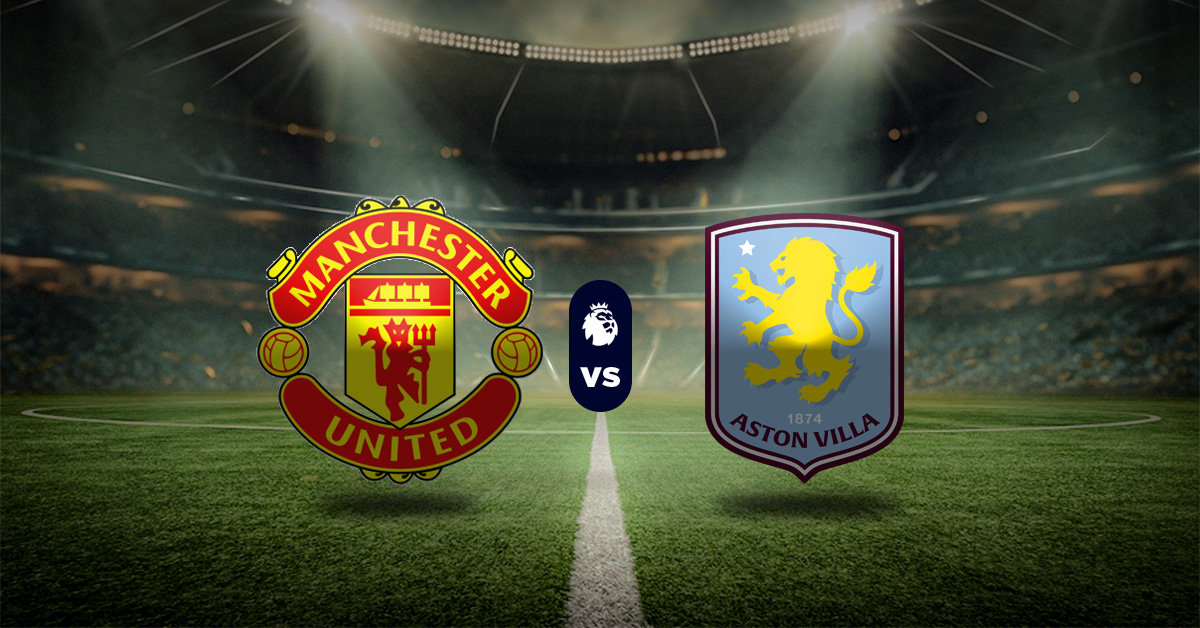 Uno de los primeros duelos del domingo 15 de marzo será el Manchester United vs Aston Villa, en la jornada 30 de la Premier League.