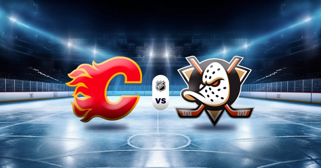 Pronóstico NHL: Flames vs Ducks - Apuestas hockey sobre hielo nhl