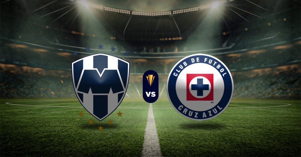 Pronóstico Concacaf Champions Cup: Monterrey vs Cruz Azul - copa de campeones concacaf