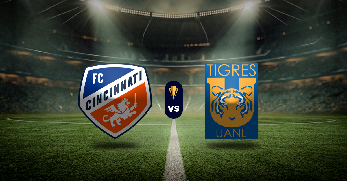 Pronóstico Cincinnati vs Tigres UANL – liga de campeones de la concacaf