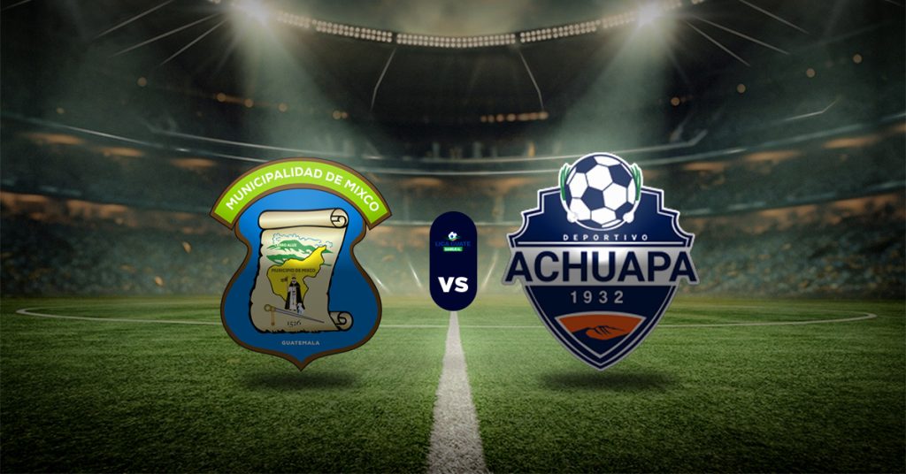 Pronóstico Mixco vs Achuapa – partidos de liga nacional de guatemala