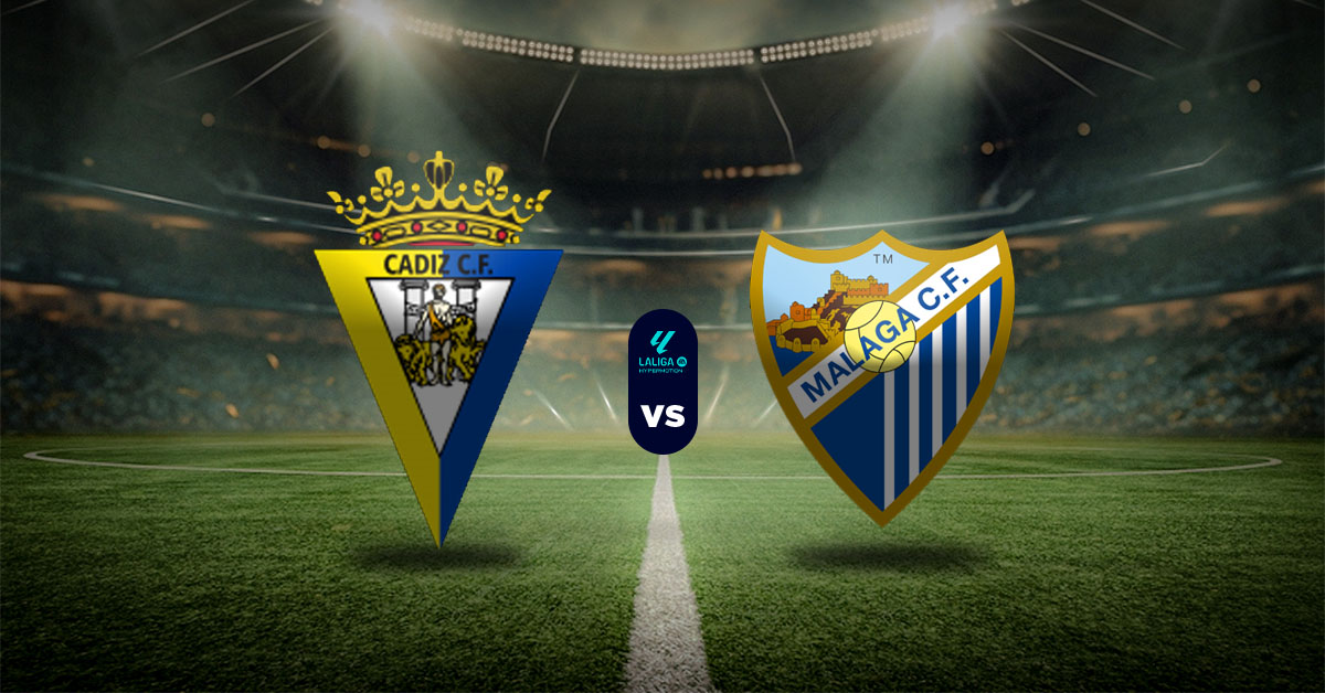 Pronóstico Liga Hypermotion: Cádiz vs Málaga - Apuestas deportivas posiciones de la liga 2