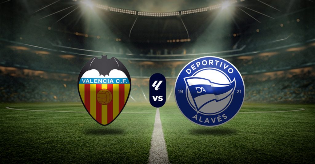 Pronóstico Valencia vs Alavés – resultado de la liga española de hoy