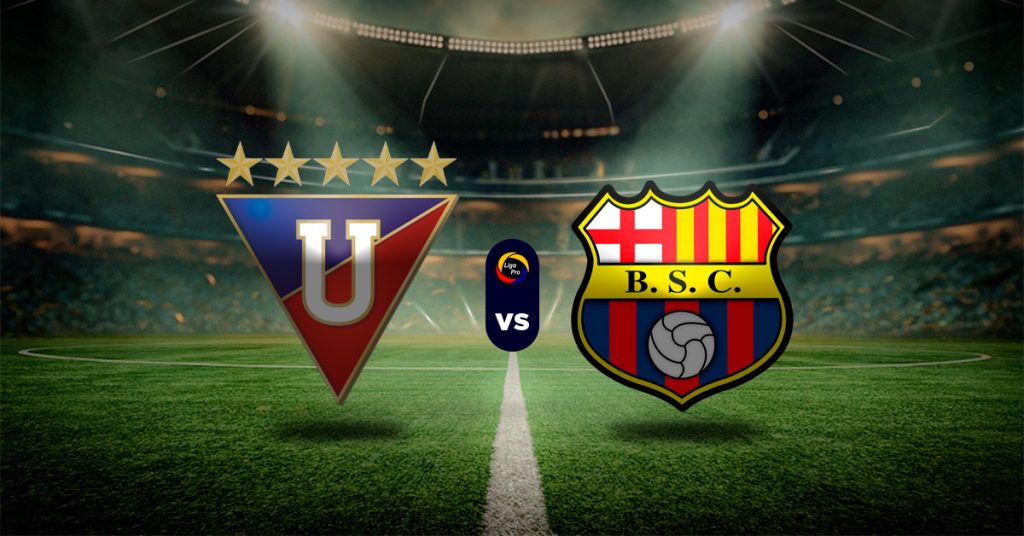 Pronóstico Liga Pro Ecuador: LDU Quito vs Barcelona SC - campeonato ecuatoriano