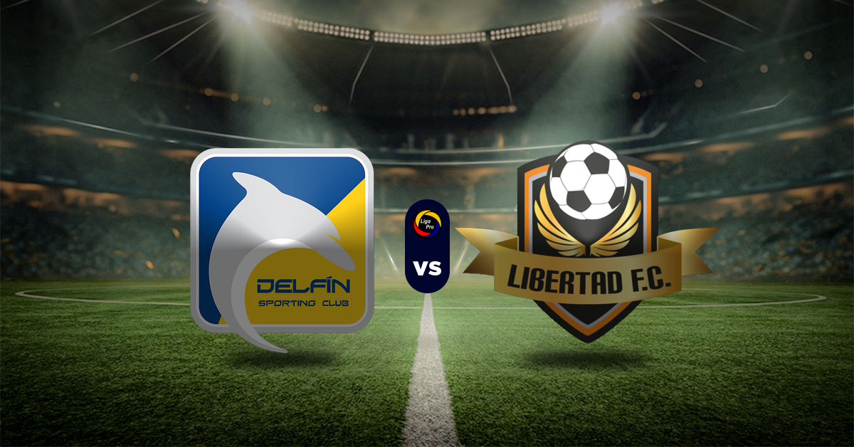 Pronóstico Liga Pro Ecuador: Delfín vs Libertad FC - Apuesta serie a de ecuador