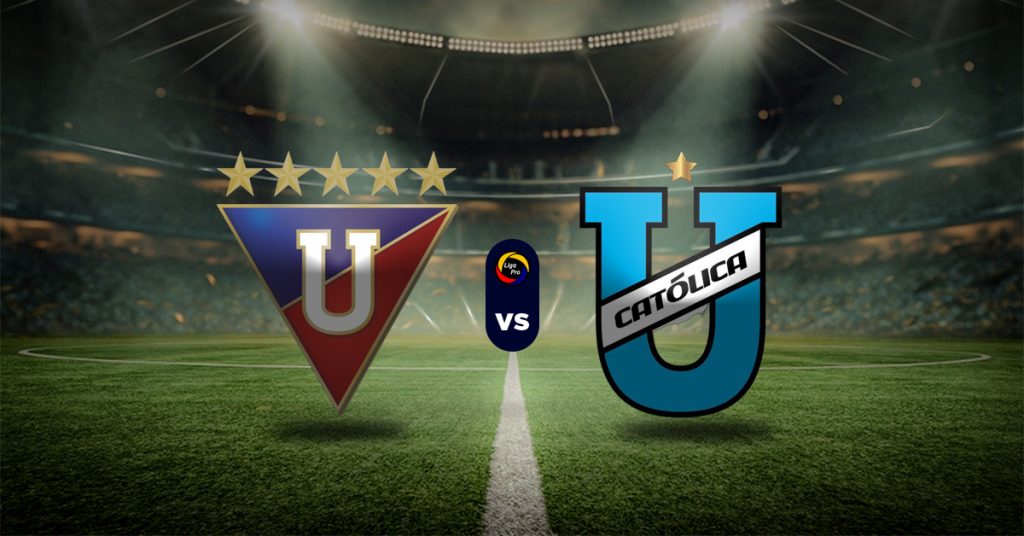 Pronóstico Liga Pro Ecuador: LDU Quito vs U. Católica - serie a de ecuador