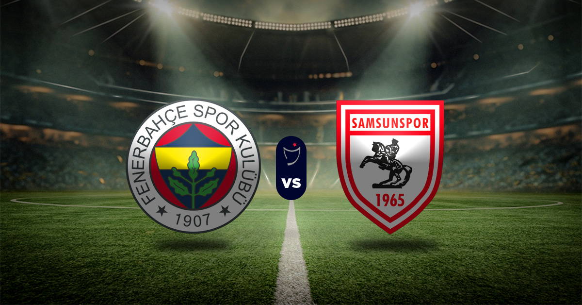 Pronóstico Fenerbahçe vs Samsunspor - Datos tabla de posición de la liga