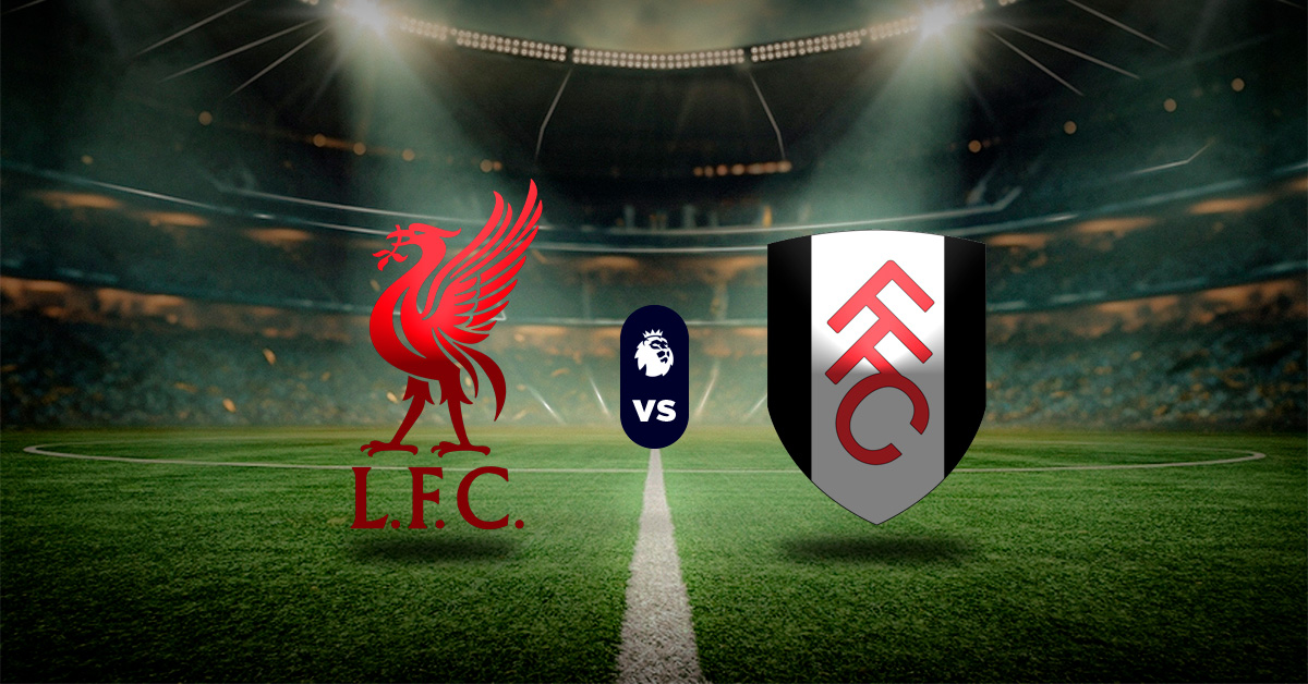 Liverpool vs Fulham - Pronóstico y apuesta recomendada - Premier League MasterBets365 apuesta futbol