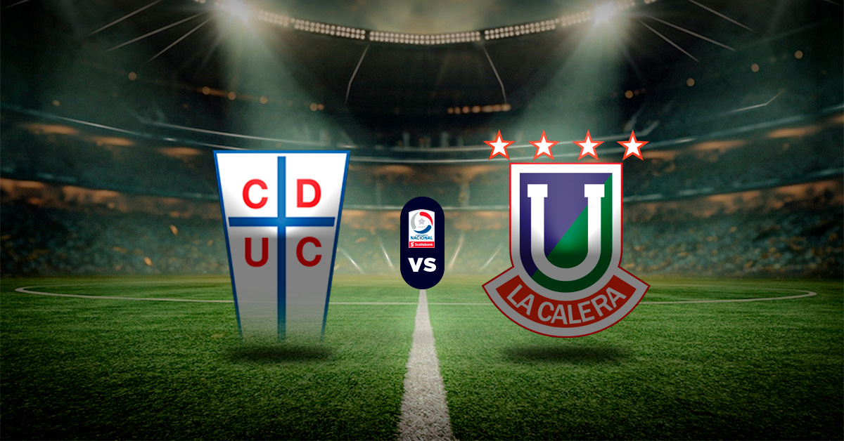 Pronóstico U. Católica vs La Calera – cuotas liga de chile
