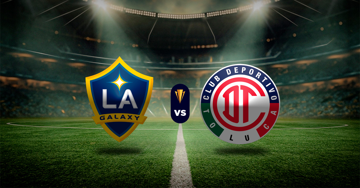 Apuestas recomendadas: LA Galaxy vs Toluca – copa de campeones concacaf