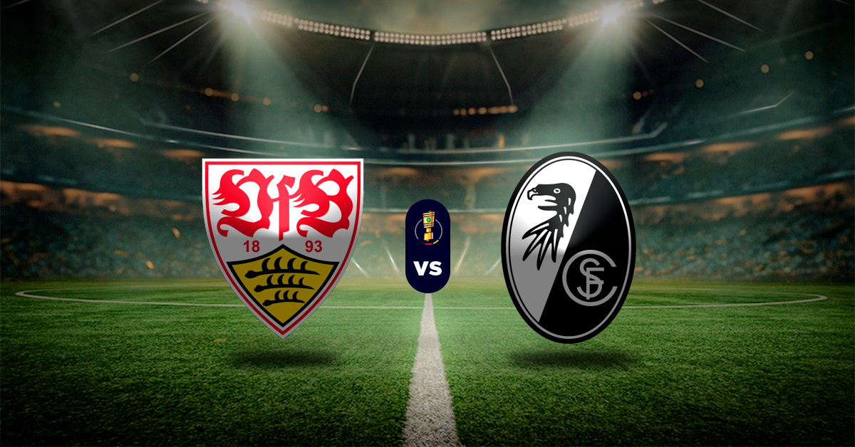 Pronósticos Stuttgart vs Friburgo – cuotas dfb-pokal