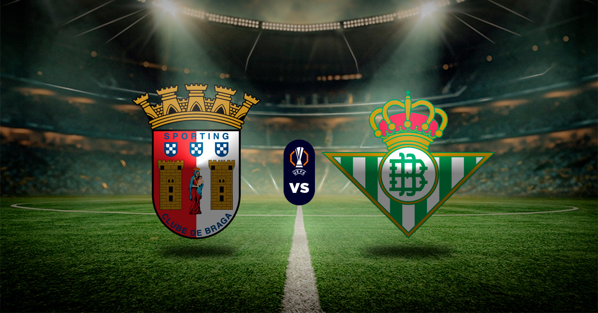 Pronóstico Europa League: SC Braga vs Real Betis – Datos uefa europa league hoy