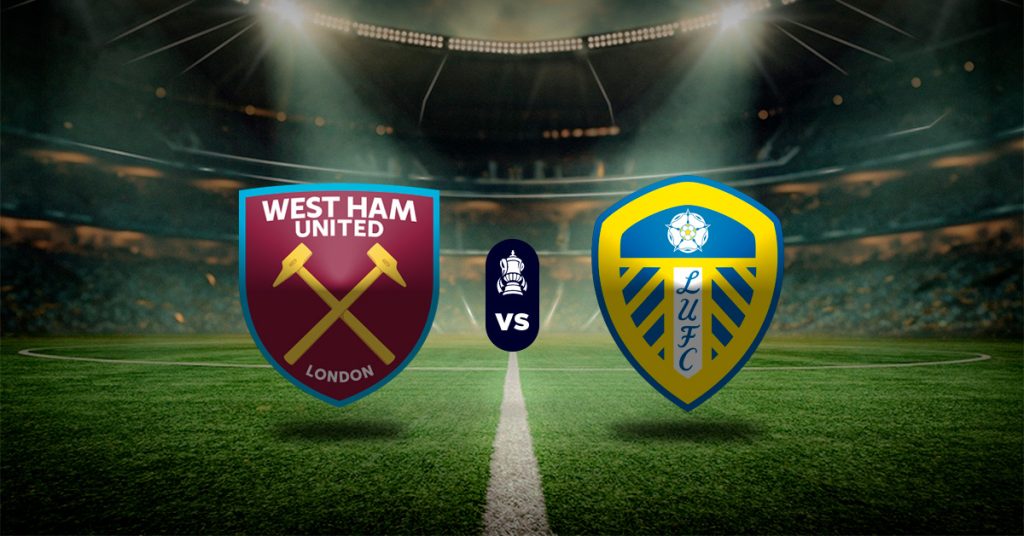 Pronóstico FA Cup: West Ham vs Leeds Utd - Apuesta recomendada copa de inglaterra hoy