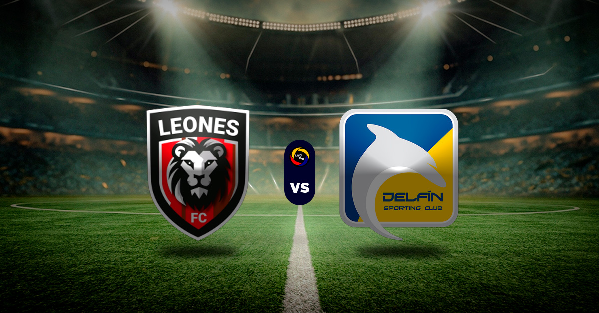 Pronóstico Liga Pro Ecuador: Leones del Norte vs Delfín - Apuesta liga de ecuador hoy