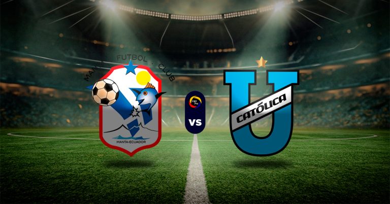 Pronóstico Manta vs U. Católica – Datos campeonato ecuatoriano