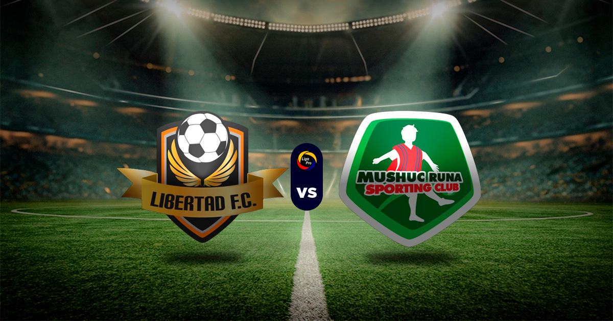 Pronóstico Libertad FC vs Mushuc Runa - Datos estadísticas de serie a de ecuador