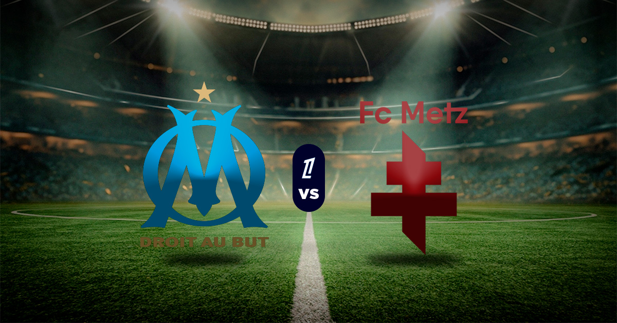 Pronóstico Ligue 1: Marsella vs Metz - Apuestas partidos de la liga de francia hoy