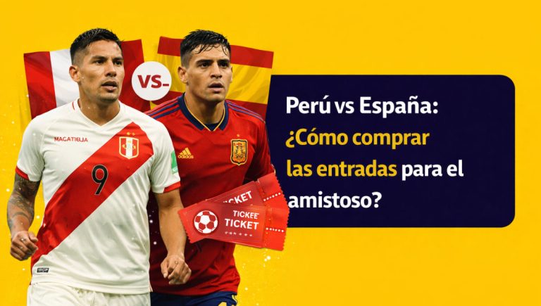 Perú vs españa entradas