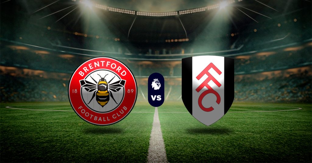 Pronóstico Brentford vs Fulham – juegos para hoy premier league