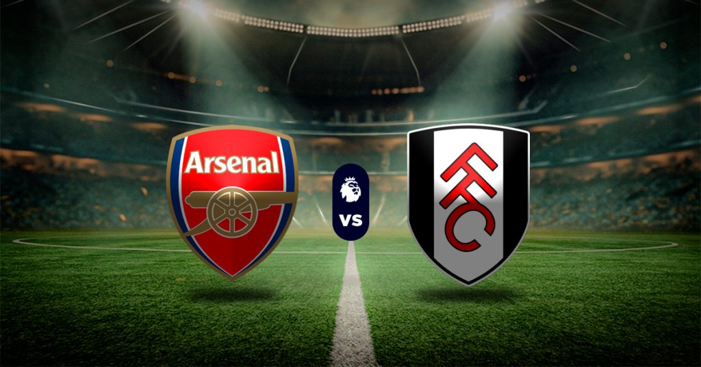Pronóstico Arsenal vs Fulham – partidos de la premier league hoy