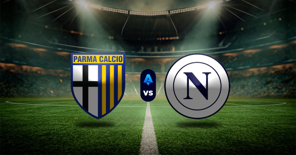 Pronóstico Serie A hoy: Parma vs Napoli – Resultados partidos de la serie a