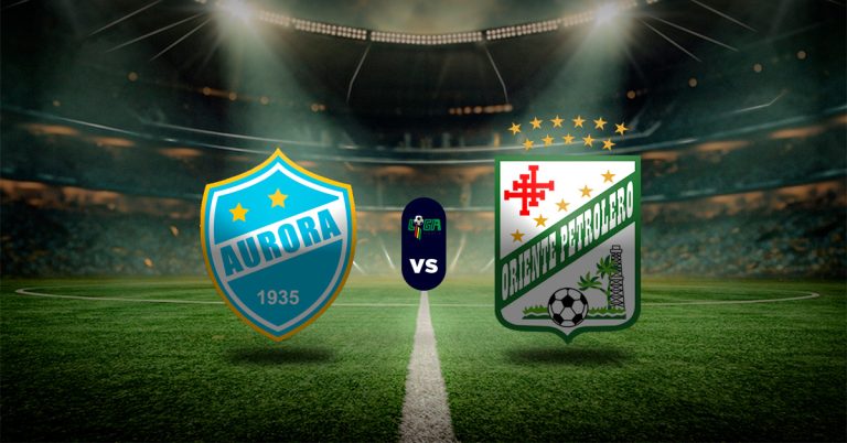 Pronóstico Aurora vs Oriente Petrolero – Resultados Liga Boliviana