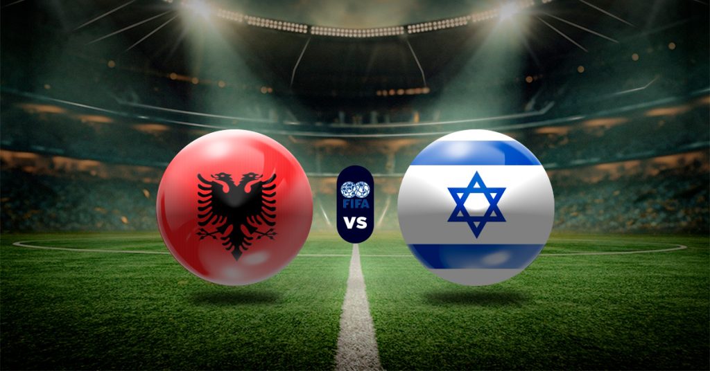 Pronóstico Albania vs Israel – partidos de amistosos internacionales