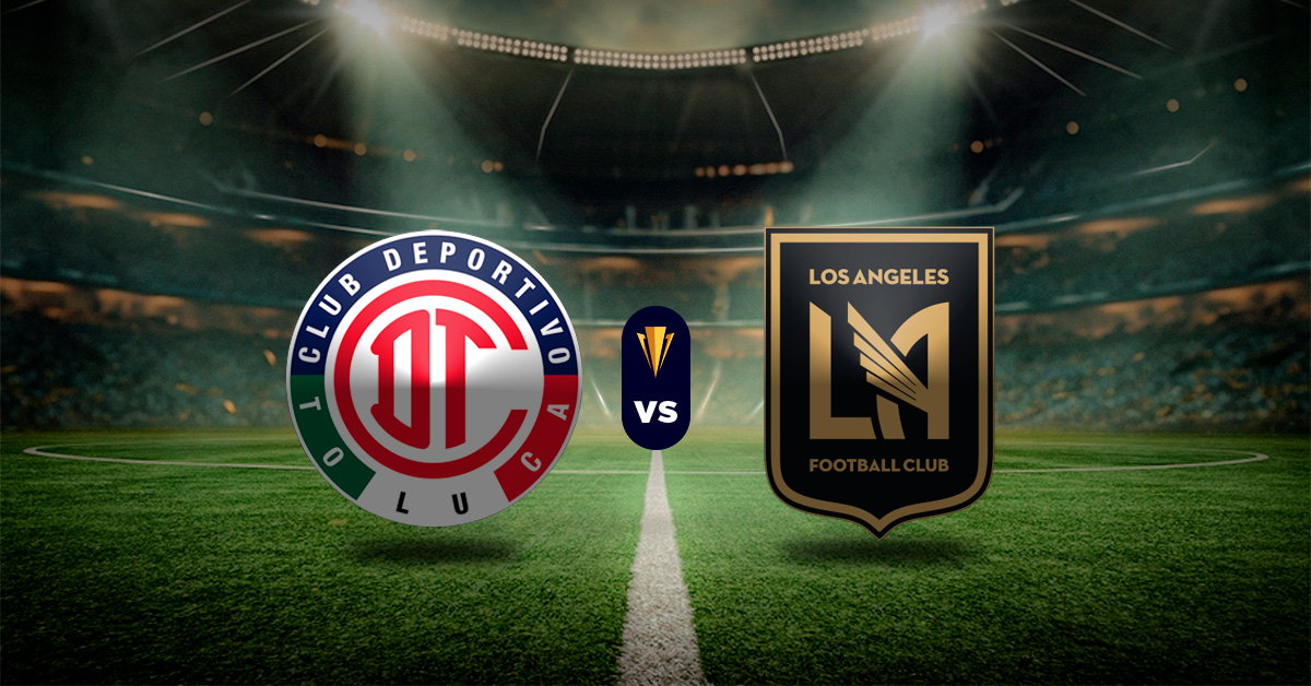 Pronósticos Toluca vs Los Ángeles FC – cuotas concacaf champions league