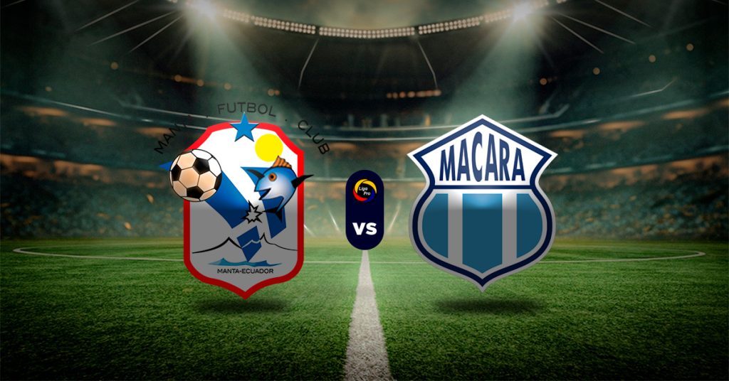 Pronóstico Manta vs Macará | Datos campeonato ecuatoriano