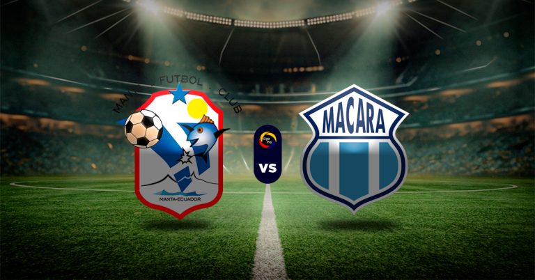 Pronóstico Manta vs Macará | Datos campeonato ecuatoriano