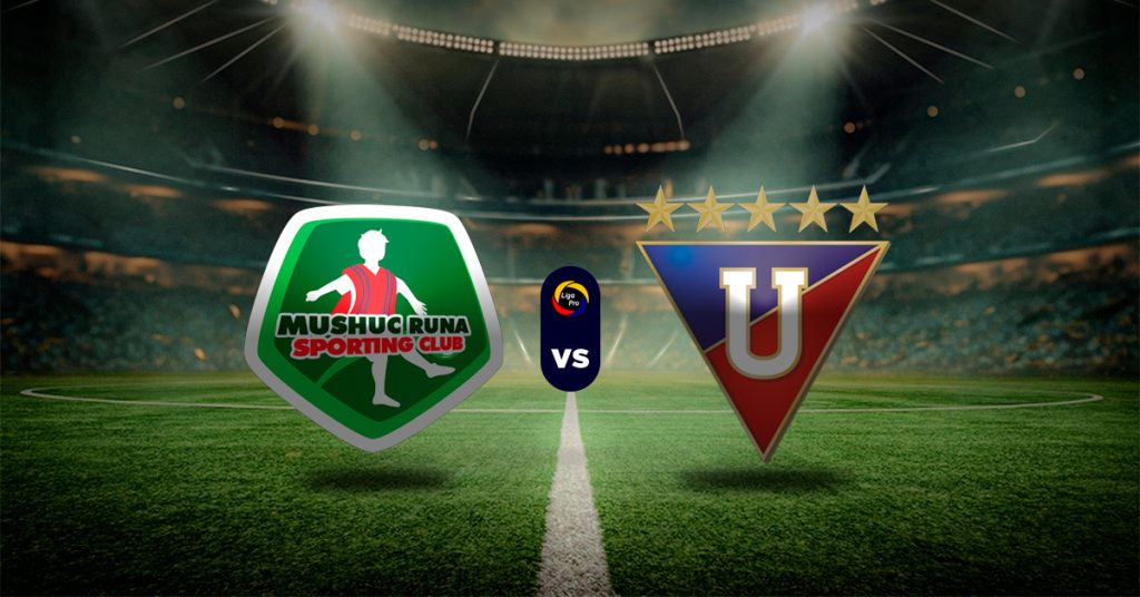Pronóstico Mushuc Runa vs LDU Quito | Reusltados Liga Pro Ecuador