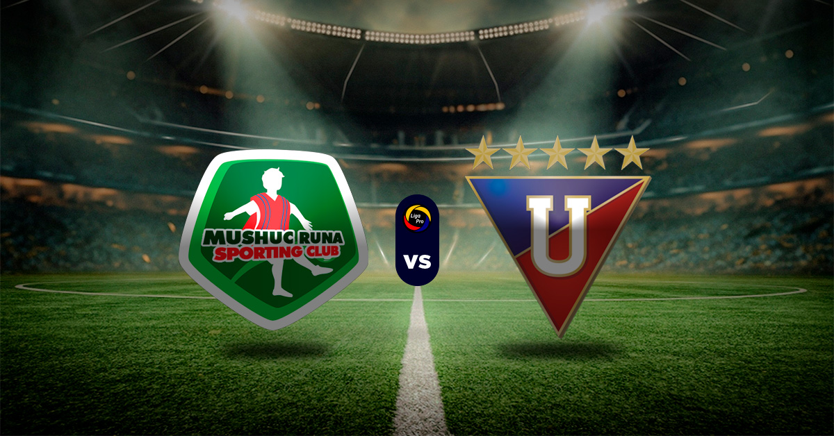 Pronóstico Mushuc Runa vs LDU Quito | Reusltados Liga Pro Ecuador