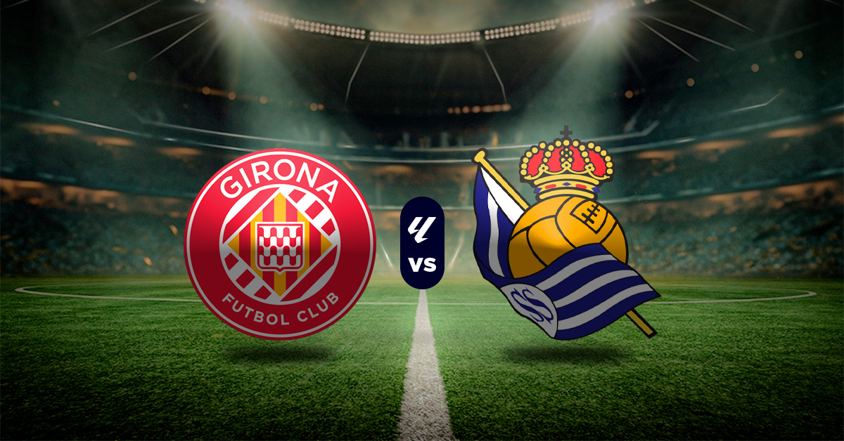 Pronóstico Girona vs Real Sociedad - Resultados liga española