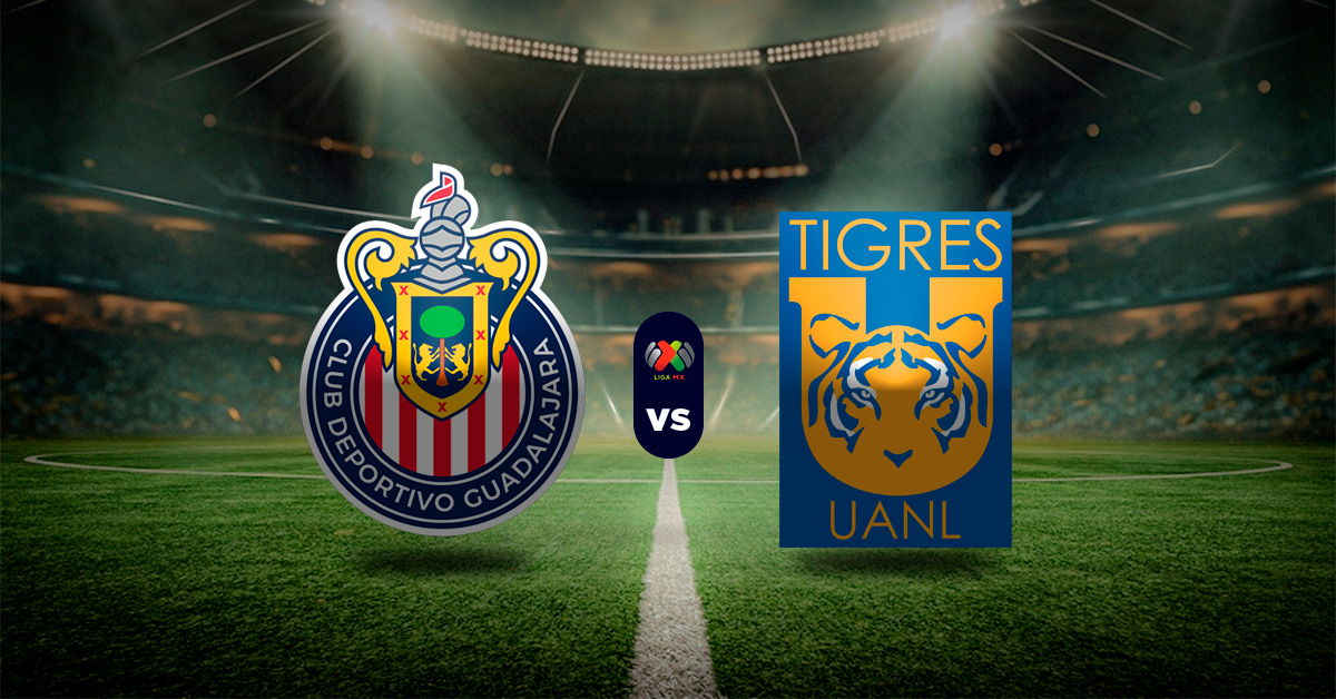 Pronóstico Guadalajara vs Tigres UANL – partidos de hoy liga mx en vivo