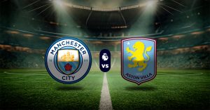 Pronóstico Manchester City vs Aston Villa - estadísticas de premier league