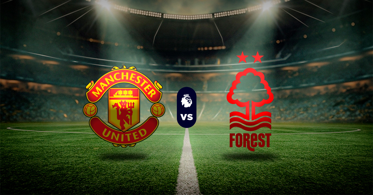 Pronóstico Manchester United vs Nottingham Forest – juegos para hoy premier league
