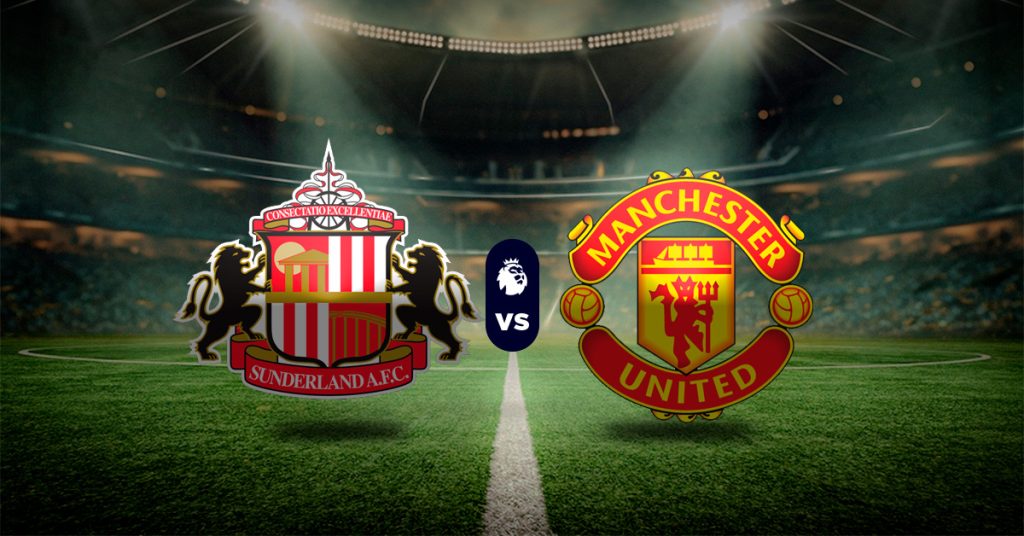 Pronóstico Sunderland vs Manchester United – partidos de hoy de la premier league