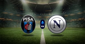 Pronóstico Pisa vs Napoli - apuestas para la serie a