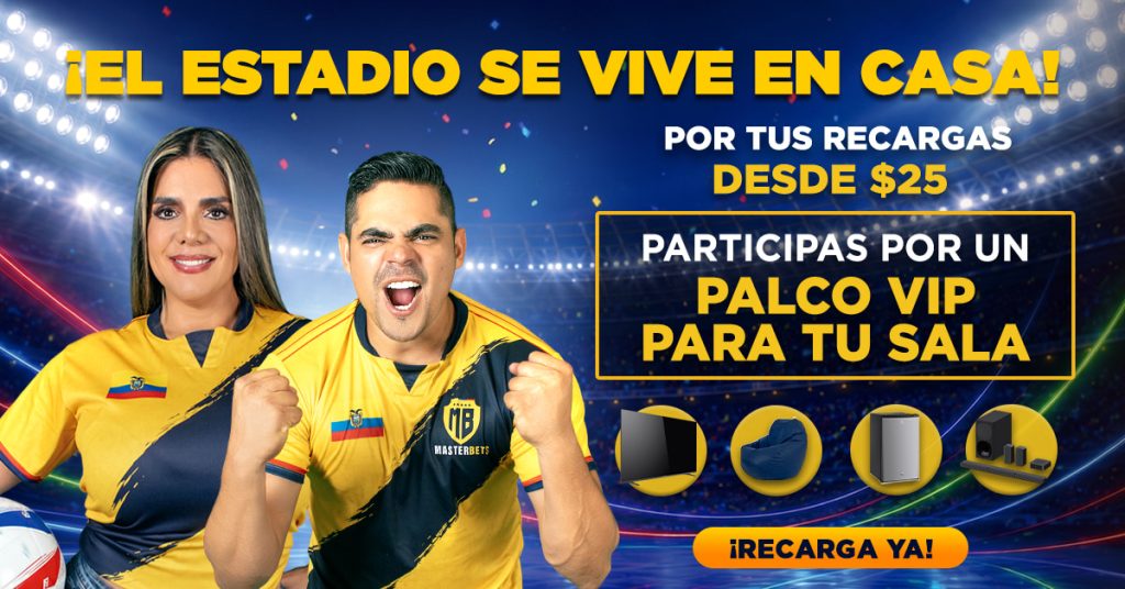 Participa y GANA un Palco VIP con MasterBets365 Ecuador