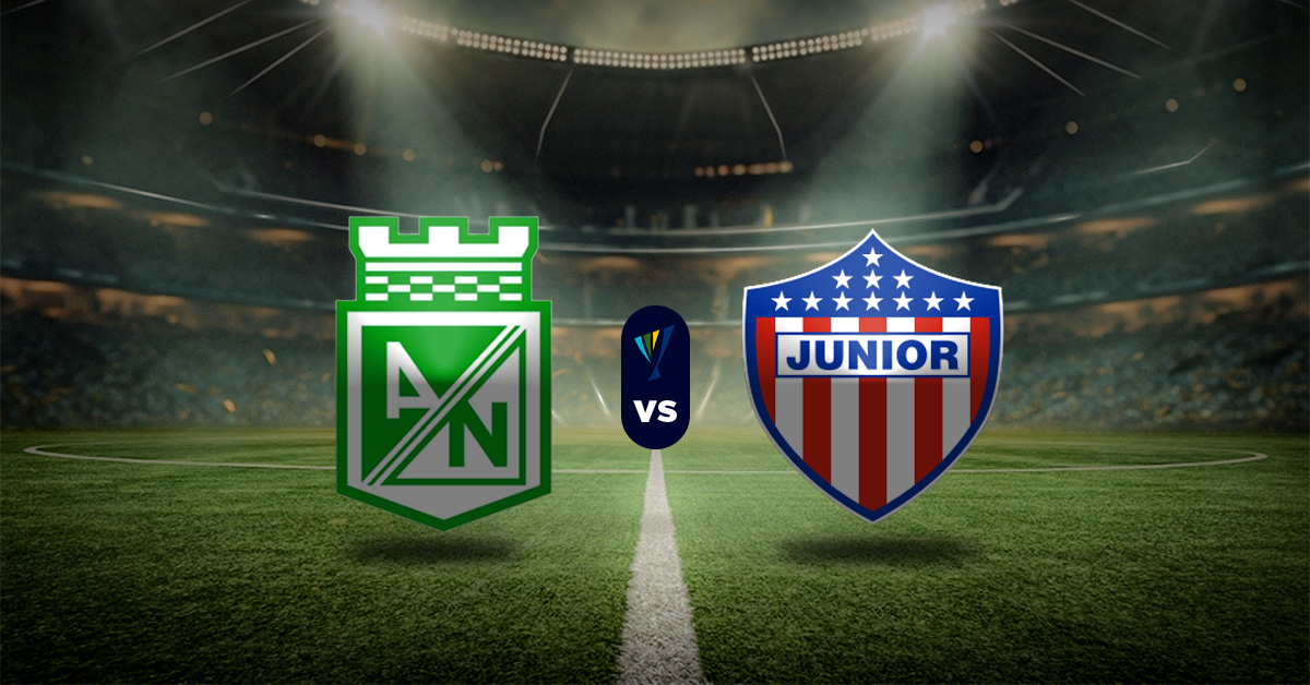 Pronóstico Atlético Nacional vs Junior - posiciones de liga águila