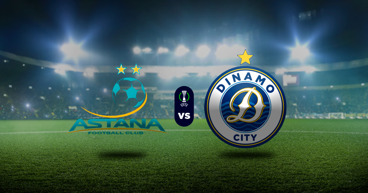 Pronóstico Astana vs FC Dinamo City - Cuotas Conference League